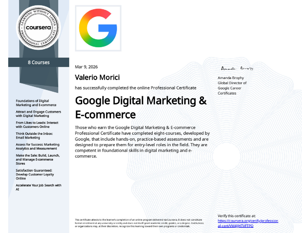 Certificato Coursera: Google Digital Marketing & E-commerce Professional Certificate rilasciato a Valerio Morici.